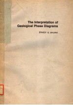 THE INTERPRETATION OF GEOLOGICAL PHASE DIAGRAMS