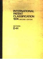 INTERNATIONAL PATENT CLASSIFICATION 1974 （SECOND EDITION） SECTIONS D-H