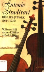 ANTONIO STRADIVARI HIS LIFE AND WORK 1644-1737