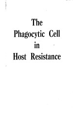 THE PHAGOCYTIC CELL IN HOST RESISTANCE