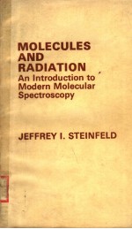 MOLECULES AND RADIATION AN INTRODUCTION TO MODERN MOLECULAR SPECTROSCOPY