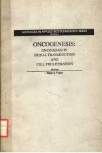 ADVANCES IN APPLIED BIOTECHNOLOGY SERIES VOLUME 6 ONCOGENESIS：ONCOGENES IN SIGNAL TRANSDUCTION AND