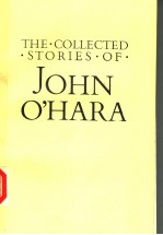 THE COLLECTED STORIES OF JOHN O'HARA