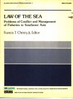 LAW OF THE SEA PROBLEMS OF CONFLICT AND MANAGEMENT OF FISHERIES IN SOUTHEAST ASIA