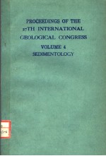 PROCEEDINGS OF THE 27TH INTERNATIONAL GEOLOGICAL CONGRESS VOLUME 4 SEDIMENTOLOGY