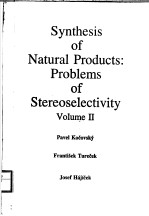 SYNTHESIS OF NATURAL PRODUCTS:PROBLEMS OF STEREOSELECTIVITY VOLUME 2