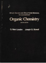 STUDY GUIDE AND SOLUTIONS MANUAL TO ACCOMPANY ORGANIC CHEMISTRY SECOND EDITION