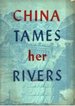 CHINA TAMES HER RIVERS