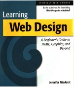 LEARNING WEB DESIGN A BEGINNER’S GUIDE TO HTML，GRAPHICS，AND BEYOND