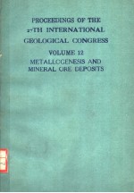 PROCEEDINGS OF THE 27TH INTERNATIONAL GEOLOGICAL CONGRESS VOLUME 12 METALLOGENESIS AND MINERAL ORE