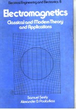 ELECTROMAGNETICS CLASSICAL AND MODERN THEORY AND APPLICATIONS