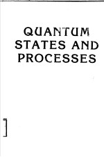 QUANTUM STATES AND PROCESSES