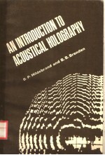 AN INTRODUCTION TO ACOUSTICAL HOLOGRAPHY