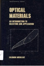 OPTICAL MATERIALS AN INTRODUCTION TO SELECTION AND APPLICATION