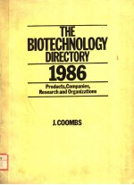 THE BIOTECHNOLOGY DIRECTORY 1986 PRODUCTS，COMPANIES，RESEARCH AND ORGANIZATIONS