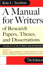 A MANUAL FOR WRITERS OF RESEARCH PAPERS，THESES，AND DISSERTATIONS 7TH EDITION