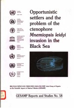 GESAMP REPORTS AND STUDIES NO.58 OPPORTUNISTIC SETTLERS AND THE PROBLEM OF THE CTENOPHORE MNEMIOPSI