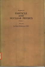 PROGRESS IN PARTICLE AND NUCLEAR PHYSICS  VOLUME 2