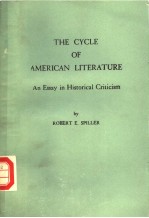 THE CYCLE OF AMERICAN LITERATURE AN ESSAY IN HISTORICAL CRITICISM