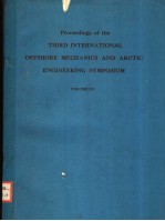 PROCEEDINGS OF THE THIRD INTERNATIONAL OFFSHORE MECHANICS AND ARCTIC ENGINEERING SYMPOSIUM VOLUME 3