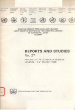 REPORTS AND STUDIES NO.27 REPORT OF THE SIXTEENTH SESSION LONDON