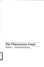 THE FILAMENTOUS FUNGI VOLUME 1 INDUSTRIAL MYCOLOGY