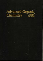 ADVANCED ORGANIC CHEMISTRY PART A：STRUCTURE AND MECHANISMS THIRD EDITION