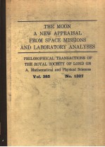 THE MOON-A NEW APPRAISAL FROM SPACE MISSIONS AND LABORATORY ANALYSES