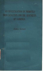 AN INVESTIGATION ON PROMOTED IRON CATALYSTS FOR THE SYNTHESIS OF AMMONIA SECOND EDITION