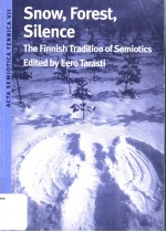 SNOW，FOREST，SILENCE THE FINNISH TRADITION OF SEMIOTICS