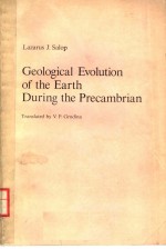 GEOLOGICAL EVOLUTION OF THE EARTH DURING THE PRECAMBRIAN