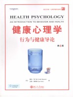 HEALTH PSYCHOLOGY AN INTRODUCTION TO BEHAVIOR AND HEALTH （SIXTH EDITION）