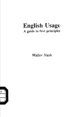 ENGLISH USAGE A GUIDE TO FIRST PRINCIPLES