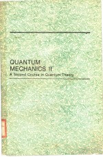 QUANTUM MECHANICS 2  A SECOND COURSE IN QUANTUM THEORY