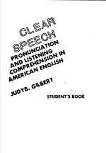 CLEAR SPEECH PRONUNCIATION AND LISTENING COMPREHENSION IN AMERICAN ENGLISH STUDENT’S BOOK