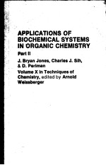 APPLICATIONS OF BIOCHEMICAL SYSTEMS IN ORGANIC CHEMISTRY PART 2 VOLUME 10 IN TECHNIQUES OF CHEMISTR