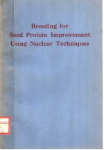 BREEDING FOR SEED PROTEIN IMPROVEMENT USING NUCLEAR TECHNIQUES