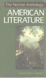 THE NORTON ANTHOLOGY OF AMERICAN LITERATURE FOURTH EDITION VOLUME 1