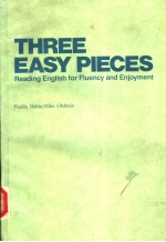 THREE EASY PIECES READING ENGLISH FOR FLUENCY AND ENJOYMENT