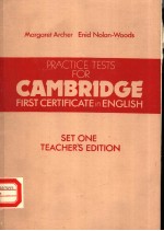 PRACTICE TESTS FOR CAMBRIDGE FIRST CERTIFICATE IN ENGLISH SET ONE TEACHER'S EDITION