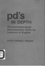 PD’S IN DEPTH PRONUNCIATION/AURAL DISCRIMINATION DRILLS FOR LEARNERS OF ENGLISH