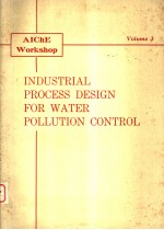 INDUSTRIAL PROCESS DESIGN FOR WATER POLLUTION CONTROL VOLUME 3