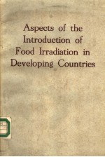 ASPECTS OF THE INTRODUCTION OF FOOD IRRADIATION IN DEVELOPING COUNTRIES