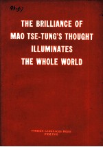 THE BRILLIANCE OF MAO TSE-TUNG’S THOUGHT ILLUMINATES THE WHOLE WORLD