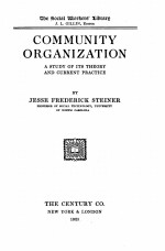 COMMUNITY ORGANIZATION A STUDY OF ITS THEORY AND CURRENT PRACTICE