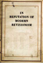 IN REFUTATION OF MODERN REVISIONISM