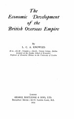 THE ECONOMIC DEVELOPMENT OF THE BRITISH OVERSEAS EMPIRE