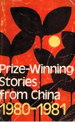 PRIZE WINNING STORIES FROM CHINA 1980-1981