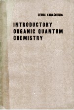 INTRODUCTORY ORGANIC QUANTUM CHEMISTRY