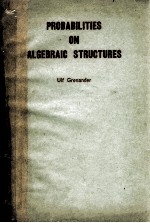 PROBABILITIES ON ALGEBRAIC STRUCTURES